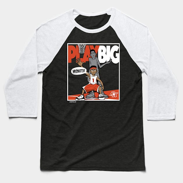 Play Big - Black T-shirt Baseball T-Shirt by TABRON PUBLISHING